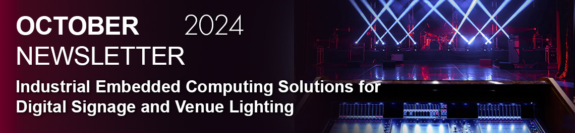 Embedded compute solutions for digital signage and venue lighting solutions