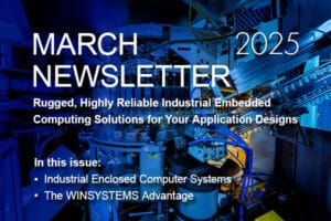 510413000006645004 Zc V1 1742506529140 Enewsletter Header March 2025 - WINSYSTEMS